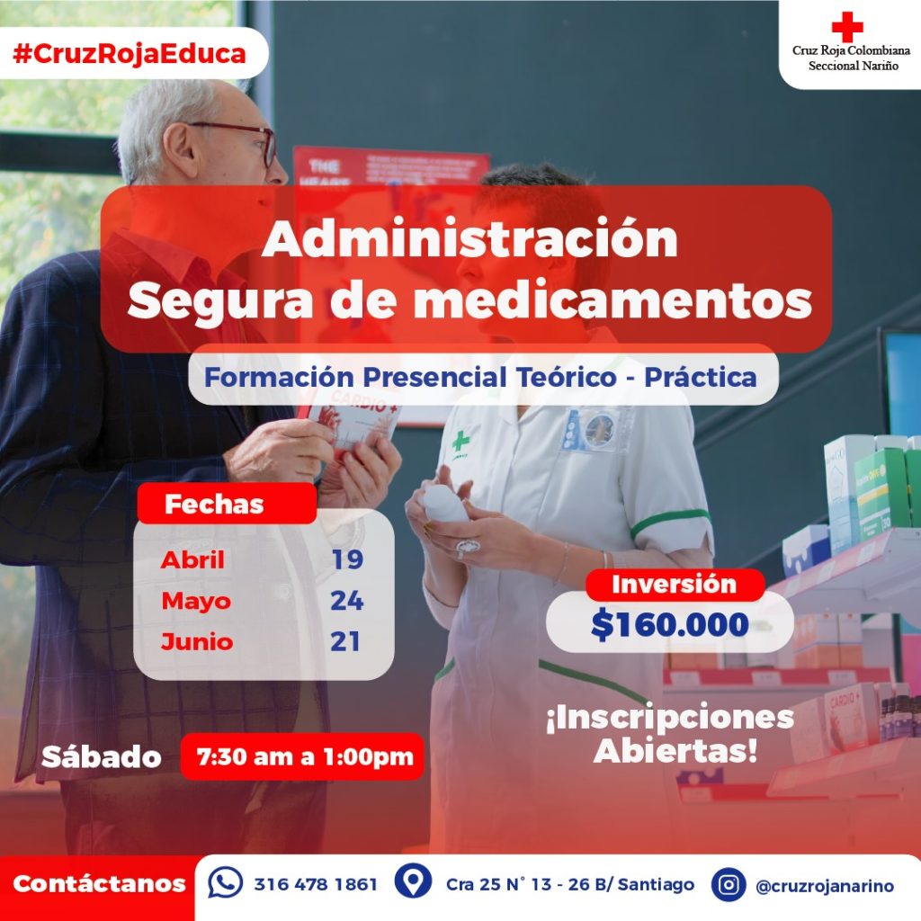 Curso de Administración Segura de Medicamentos Abril 19, Mayo 24, Junio 21 Sábado 7:30 am Inversión de ciento sesenta mil pesos