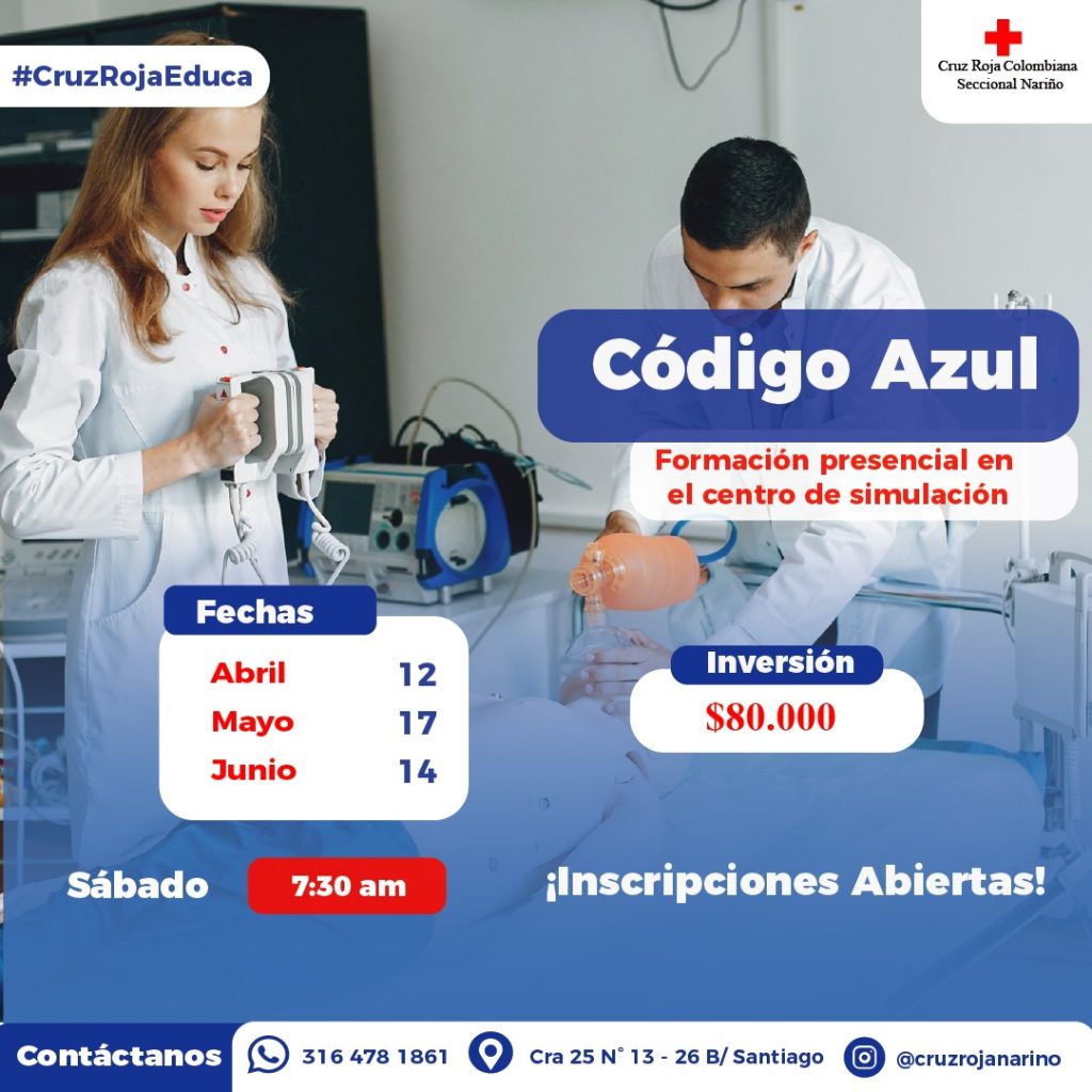 Curso de Código Azul Abril 12, Mayo 17, Junio 14 Sábado 07:30 am Inversión de ochenta mil pesos