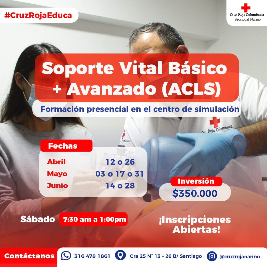Curso de Soporte Vital Avanzado (ACLS) Abril 12 o 26, Mayo 03 o 17 o 31, Junio 14 o 24 Sábado 7:30 am Inversión de trecientos cincuenta mil pesos